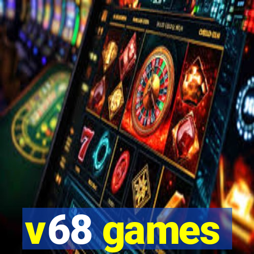 v68 games